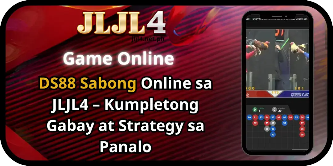 DS88 Sabong Online sa JLJL4 – Kumpletong Gabay at Strategy sa Panalo 1 DS88 Sabong sa JLJL4