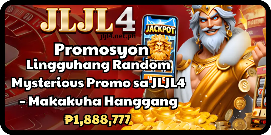 Promotion - Lingguhang Random Mysterious Promo sa JLJL4 – Makakuha Hanggang ₱1,888,777 1 Mysterious promo jljl4