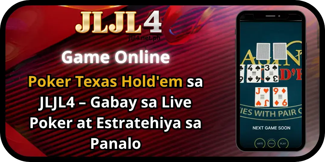 Poker Texas Hold'em sa JLJL4 – Gabay sa Live Poker at Estratehiya sa Panalo 1 Poker Texas Hold'em jljl4